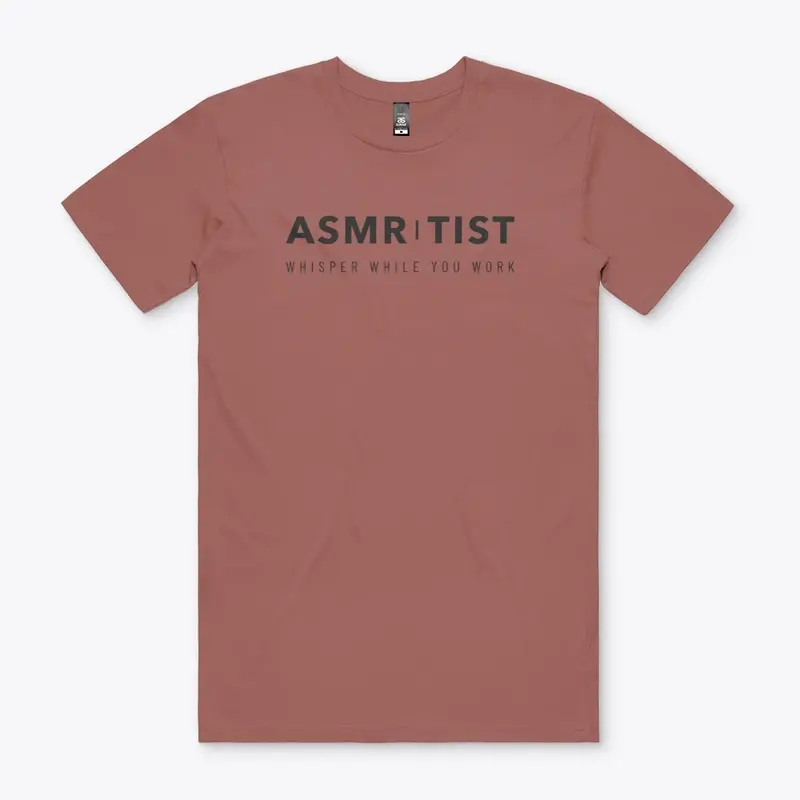 ASMR-TIST Whisper Work T Shirt