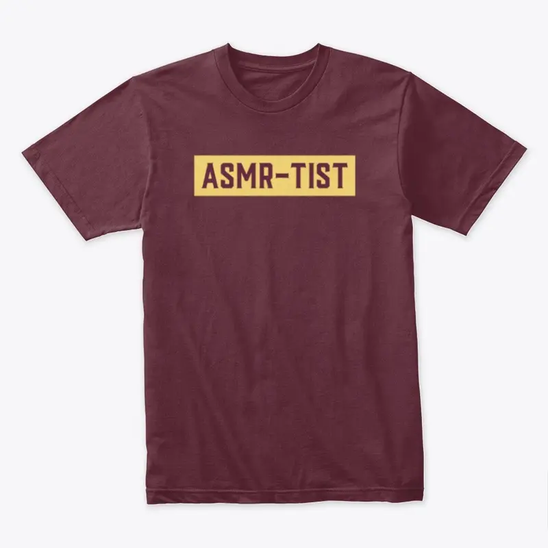 ASMR-TIST Hoodie or Tshirt